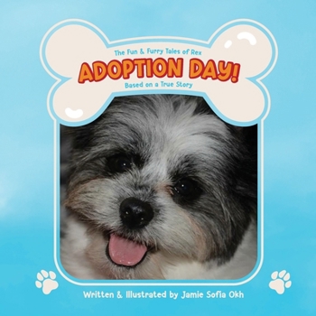 The Fun and Furry Tales of Rex: Adoption Day!