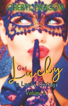 Paperback Get Lucky in Lucky Springs: Volume 2 Book