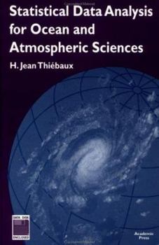 Hardcover Statistical Data Analysis for Ocean and Atmospheric Sciences: Includes a Data Disk Designed to Be Used as a Minitab File. Book