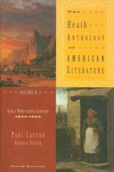 Paperback The Heath Anthology of American Literature Volume B: Early Nineteenth Century: 1800-1865 Book