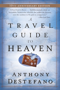 Paperback A Travel Guide to Heaven: 10th Anniversary Edition Book