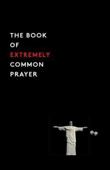 Paperback The Book of Extremely Common Prayer Book