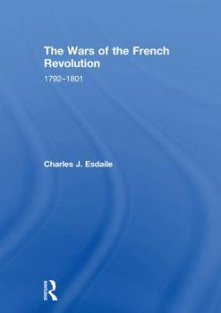 Hardcover The Wars of the French Revolution: 1792-1801 Book
