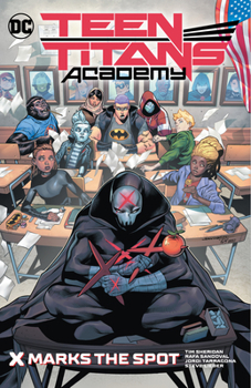 Teen Titans Academy Vol. 1: X Marks the Spot - Book #1 of the Teen Titans Academy