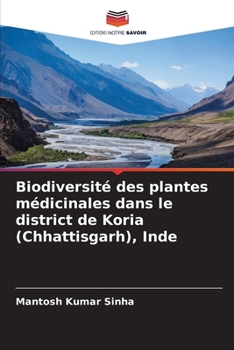 Paperback Biodiversité des plantes médicinales dans le district de Koria (Chhattisgarh), Inde [French] Book