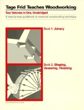 Hardcover Tage Frid Teaches Woodworking Book I: Joinery Book