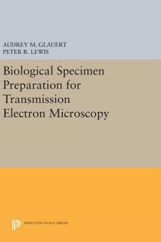 Hardcover Biological Specimen Preparation for Transmission Electron Microscopy Book