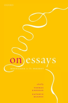 Hardcover On Essays: Montaigne to the Present Book