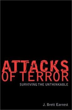 Hardcover Attacks of Terror: Surviving the Unthinkable Book