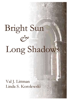 Paperback A Bright Sun and Long Shadows Book