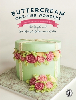 Paperback Buttercream One-Tier Wonders: 30 Simple and Sensational Buttercream Cakes Book