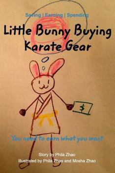 Paperback Little Bunny Buying Karate Gear: To earn what you want Book