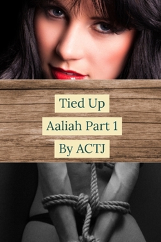 Paperback Tied Up: Aaliah Part 1 Book