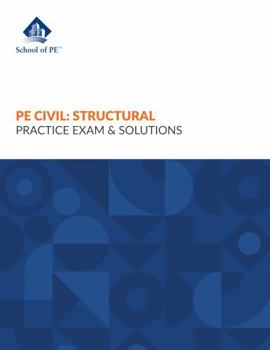 PE Civil: Structural Practice Exam & Solutions