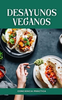 Paperback Desayunos veganos: Colección desayunos saludables, Alimentación y nutrición [Spanish] Book