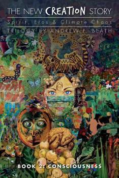 Paperback The New Creation Story: Consciousness Book