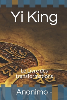 Paperback Yi King: Le Livre des transformations [French] Book