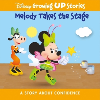 Disney Growing Up Stories Melody Takes the Stage: A Story about Confidence - Book  of the Disney Growing Up Stories