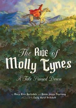 Paperback The Ride of Molly Tynes: A Tale Passed Down Book