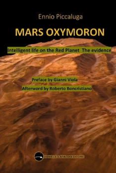 Paperback Mars Oxymoron - Intelligent Life on the Red Planet - The Evidence Book