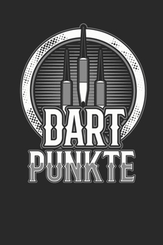 Paperback Dart Punkte: Spielmodus Crickets I Notieren von Punkten I Spielblock mit Dart Outs I Mit Freunden im Tunier oder Training I Score Punkte aufnehmen [German] Book