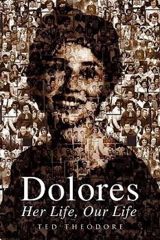 Hardcover Dolores - Her Life, Our Life Book
