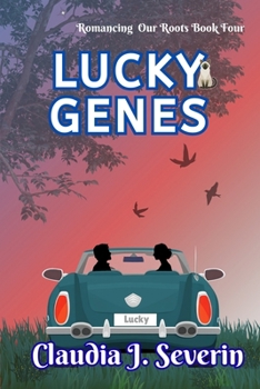 Lucky Genes (Romancing Our Roots)