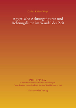 Hardcover Agyptische Achtungsfiguren Und Achtungslisten Im Wandel Der Zeit [German] Book