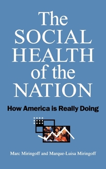 Hardcover The Social Health of the Nation: How America is Really Doing Book