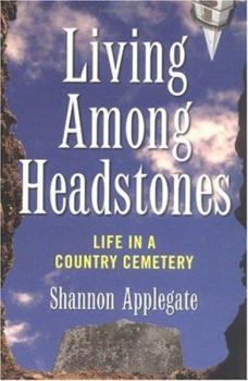 Hardcover Living Among Headstones: Life in a Country Cemetery Book