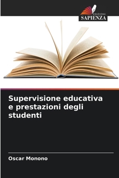 Paperback Supervisione educativa e prestazioni degli studenti [Italian] Book