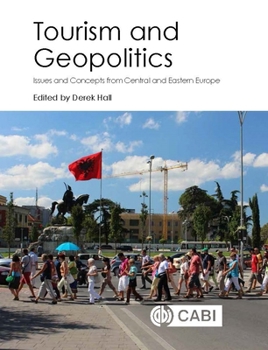 Hardcover Tourism and Geopolitics: Issues and Concepts from Central and Eastern Europe Book