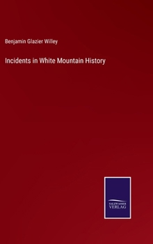 Hardcover Incidents in White Mountain History Book