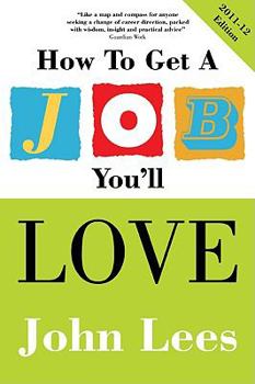 Paperback How to Get a Job You'll Love 2011-2012 Edition Book