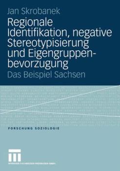 Paperback Regionale Identifikation, Negative Stereotypisierung Und Eigengruppenbevorzugung [German] Book