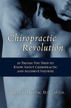 Paperback Chiropractic Revolution: 10 Things You Need to Know About chiropractic and accident injuries Book