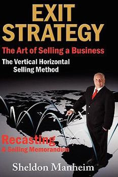 Paperback Exit Strategy: The Art of Selling a Business: The Vertical Horizontal Selling Method Book