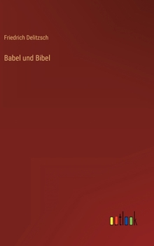 Hardcover Babel und Bibel [German] Book