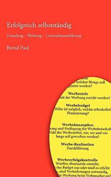 Paperback Erfolgreich selbstständig: Gründung - Werbung - Unternehmensführung [German] Book