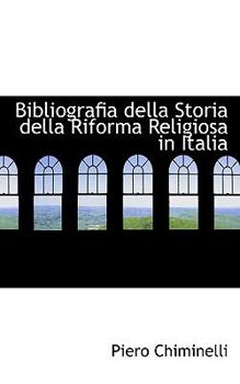 Bibliografia della Storia della Riforma Religiosa in Italia