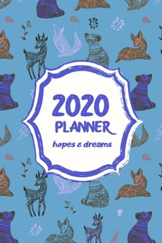 Paperback 2020 Hopes & Dreams Planner: Cute Forest Animal Design With Weekly & Monthly Views, Motivational Quotes, & Note Space Book