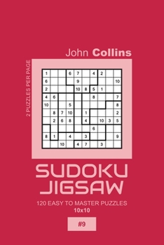 Paperback Sudoku Jigsaw - 120 Easy To Master Puzzles 10x10 - 9 Book