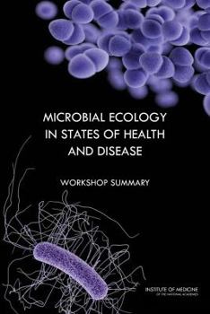 Paperback Microbial Ecology in States of Health and Disease: Workshop Summary Book