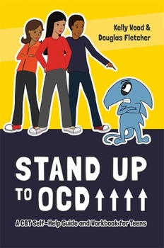 Paperback Stand Up to Ocd!: A CBT Self-Help Guide and Workbook for Teens Book