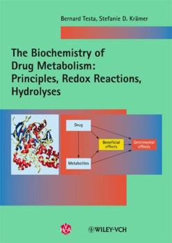 Paperback The Biochemistry of Drug Metabolism: Volume 1: Principles, Redox Reactions, Hydrolyses Book