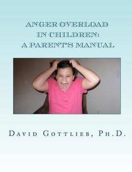 Paperback Anger Overload in Children: A Parent's Manual Book