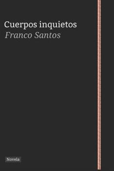 Paperback Cuerpos inquietos [Spanish] Book