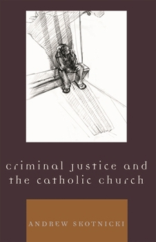 Hardcover Criminal Justice and the Catholic Church Book