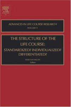 Hardcover The Structure of the Life Course: Standardized? Individualized? Differentiated?: Volume 9 Book