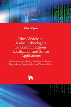 Hardcover Ultra-Wideband Radio Technologies for Communications, Localization and Sensor Applications Book